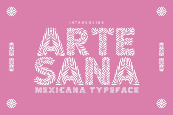 Artesana: A Typeface with the Soul of Mexican Folk Art