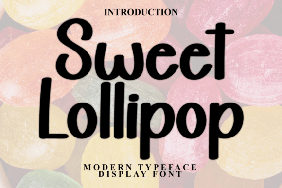 Sweet Lollipop: A Playful Font for Joyful, Handmade Designs